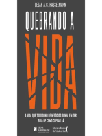 Quebrando a Vida: A vida que todo dono de negócios sonha em ter! Guia de como chegar lá