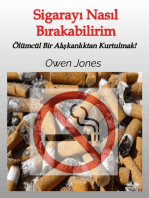 Sigarayı Nasıl Bırakabilirim: Ölümcül Bir Alışkanlıktan Kurtulmak!