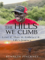 The Hills We Climb, Love it, Hate it, Embrace it...Life's Journey