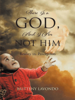 There Is a GOD, And I Am NOT HIM: Reality vs. Perception