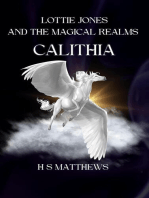 Lottie Jones and the Magical Realms: Calithia: Lottie Jones revised, #3