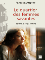 Le quartier des femmes savantes: Quand le corps se livre