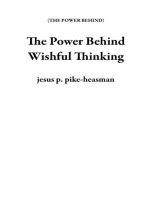 The Power Behind Wishful Thinking: THE POWER BEHIND