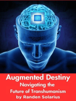 Augmented Destiny: Navigating the Future of Transhumanism: Through the AI Lens: The Futurism Files, #3