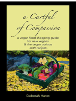 A Cartful of Compassion: A Food Shopping Guide for New Vegans & the Vegan Curious -with recipes-