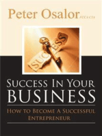 Success In Your Business: How To Become A Successful Entrepreneur