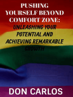 Pushing Yourself Beyond Comfort Zone: Unleashing Your Potential and Achieving Remarkable Growth