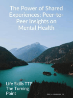 The Power of Shared Experiences: Peer-to-Peer Insights on Mental Health: Life Skills TTP The Turning Point, #3