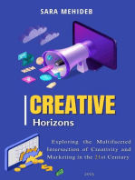 Creative Horizons: Exploring the Multifaceted Intersection of Creativity and Marketing in the 21st Century