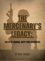 The Mercenary's Legacy: Tales of Honor, Duty and Sacrifice
