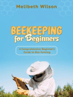 Beekeeping for Beginners: A Comprehensive Beginner's Guide to Bee farming