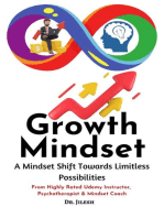 Growth Mindset: A Mindset Shift Towards Limitless Possibilities: Self Help