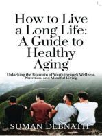 How to Live a Long Life: A Guide to Healthy Aging