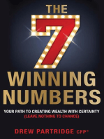 The Seven Winning Numbers: Your path to creating wealth with certainty (leave nothing to chance)