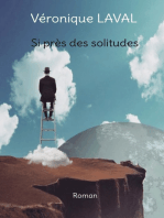 Si près des solitudes