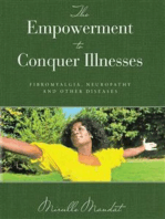 The Empowerment to Conquer Illnesses: Fibromyalgia, Neuropathy, and Other Diseases