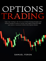 Options Trading: Take Your Trading to the Next Level With Winning Strategies and Precise Technical Analysis Used by Top Traders to Beat the Odds and Achieve Consistent Profits in the Options Market.