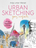Urban Sketching ganz einfach: Mit dem Skizzenbuch unterwegs. Papier & Stift genügen! Mit wenig Ausrüstung großartige Bilder und Skizzen erschaffen. Zeichnen lernen – Tipps & Tricks