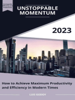 Unstoppable Momentum: How to Achieve Maximum Productivity and Efficiency in Modern Times