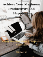 Achieve Your Maximum Productivity and Happiness