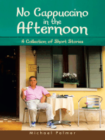 No Cappuccino in the Afternoon: A Collection of Short Stories