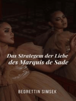 Das Strategem der Liebe des Marquis de Sade