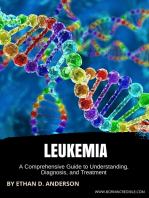 Leukemia: A Comprehensive Guide to Understanding, Diagnosis, and Treatment