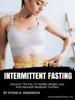 Intermittent Fasting: Discover The Key To Healthy Weight Loss And Improved Metabolic Function.