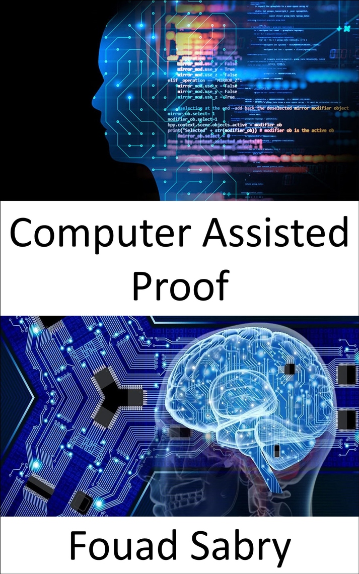 Computer Assisted Proof by Fouad Sabry (Ebook) - Read free for 30 days