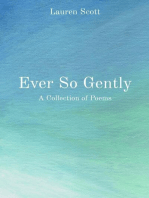 Ever So Gently: A Collection of Poems