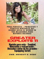 Greater Exploits - 11 - Poda Perfecta: Poda Perfecta - Principios y Perfiles Rentables del Hierro ¡Afila el Hierro en tus RELACIONES para mayores Hazañas! - Naciste para esto - Sanidad, Liberación y Restauración - Serie Equipando