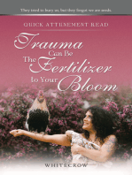 Quick Attunement Read--Trauma Can Be The Fertilizer to Your Bloom: They tried to bury us, but they forgot we are seeds.