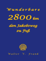 Wunderbare 2800 km den Jakobsweg zu Fuß