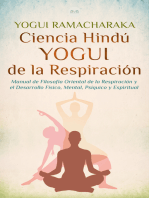 Ciencia Hindú Yogui de la Respiración: Manual de Filosofía Oriental de la Respiración y el Desarrollo Físico, Mental, Psíquico y Espiritual