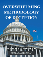 Overwhelming Methodology of Deception: We Have a Problem