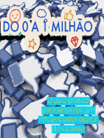 Do Zero a Um milhão. O guia prático para se tornar um influenciador digital de sucesso: 1, #4