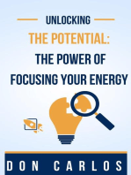 Unlocking the Potential: The Power of Focusing Your Energy