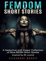 Femdom Short Stories: A Seductive and Vulgar Collection of Nine BDSM Stories, Inspired by IRL events