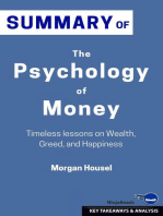 Summary: The Psychology of Money: Timeless Lessons on Wealth, Greed, and Happiness: The Psychology of Money: No Guilt. No Excuses. Just a 6-week Program That Works: I Will Teach You to Be Rich