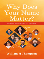 Why Does Your Name Matter?: Naming, Identity, and an Invitation