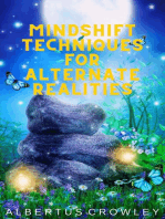 Mindshift Techniques for Alternate Realities