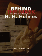 Behind the Mask: The Devil's Architect H. H. Holmes: Behind The Mask