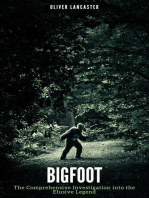 Bigfoot: The Comprehensive Investigation into the Elusive Legend