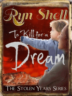 To Kill for a Dream: Stolen Years, #2