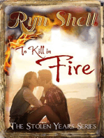 To Kill in Fire: Stolen Years, #3