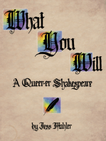 What You Will: A Queer-er Shakespeare