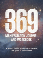 369 Manifestation Journal: A 96-Day Guided Workbook to Harness The Power of The Universe: Law of Attraction Secrets