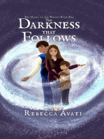 The Darkness that Follows: The Magic of the Woods: Book Two