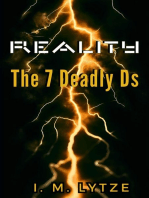 REALITY: The 7 Deadly Ds