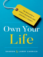 Own Your Life: On Building a Family Business and Leaving a Legacy